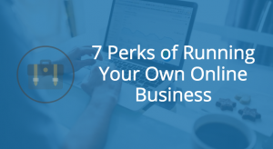 perks-of-running-your-own-online-business