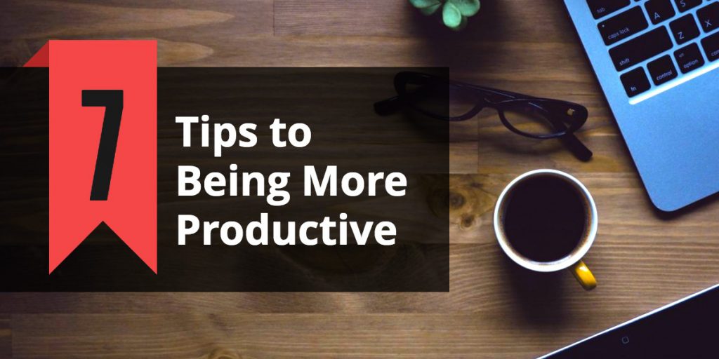 7 Tips To Make You More Productive Working From Home - Work at Home Jobs